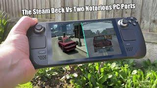 The Steam Deck vs Bad PC Ports...
