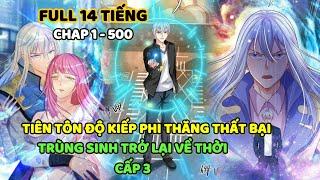 Tiên Tôn Độ Kiếp Phi Thăng Thất Bại Trùng Sinh Trở Lại Về Thời Cấp 3  Chap 1 - 500  Là Đậu Đây