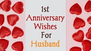 1st anniversary wishes for husbandhappy anniversary my dear husbandanniversary