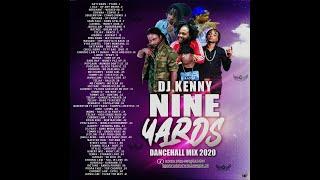 DJ KENNY NINE YARDS DANCEHALL MIX MAR 2020