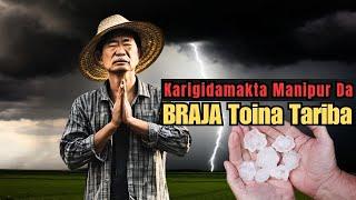 Manipur Da Braja Karigi Toina Tariba  Lain Kamdouna TaribaThunderstorm Kamdouna Thokliba?