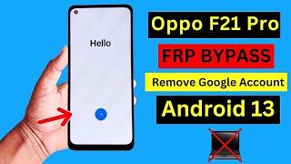 Oppo F21 Pro FRP Bypass Android 13 New Update 2024  Oppo CPH2363 Google Account Bypass Without Pc