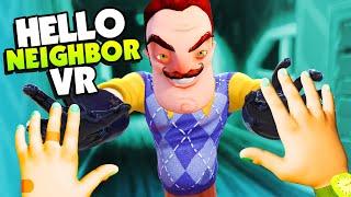 HELLO NEIGHBOR In VR Is Awesome and Terrifying - Hello Neighbor VR Search and Rescue