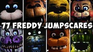 77 FREDDY JUMPSCARES FNAF & Fangames