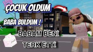 ÇOCUK OLDUM  BABAM BENİ TERK ETTİ  ROBLOX BROOKHAVEN 