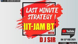 LAST MINUTE STRATEGY FOR IIT-JAM BIOTECHNOLOGY 2021 WITH D J SIR 