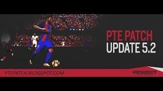 PES 2017 PTE PATCH 5.2 DOWNLOAD AND INSTALL