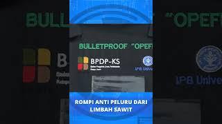 ROMPI ANTI PELURU Dari Kelapa Sawit Buatan Lokal