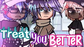 Treat You Better  GCMV • BLGay️‍  TW️ Toxic relationshipabuse