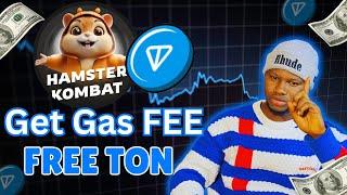 Quick and Easy Way to Get Gas FeeTON Before Hamster Kombat Launch  Get Free TON for Gas Fee