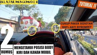 Belajar Mengemudi 11‼️ Tutorial Mengetahui Posisi Kiri dan Kanan Mobil Untuk Pemula‼️ Anti Nyrempet