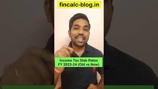 Income Tax Slabs rates 2023-24  Old vs New Tax Regime #shorts #fincalc