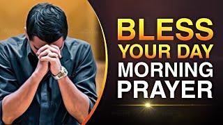 Bless Your Day With This Powerful Morning Prayer  Gods Protection Grace and Mercy