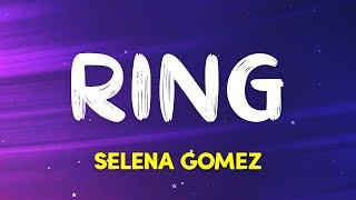 Selena Gomez - Ring Lyrics