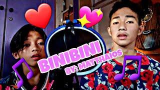 BINIBINI by Matthaios cover Fren AT. & my brother