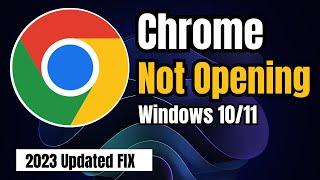 2023 FIX Chrome not Opening or Open & Closes Immediately Windows 1011