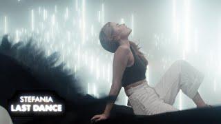 Stefania – LAST DANCE Official Music Video