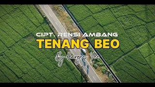 TENANG BEO - CIPT. RENSI AMBANG  BY HARGENS YEN COVER LAGU MANGGARAI 2024