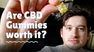 Are CBD Gummies worth it? - An honest review