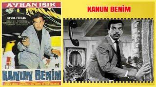 Kanun Benim 1966  Ayhan Işık Sevda Ferdağ  Yeşilçam Filmi Full İzle