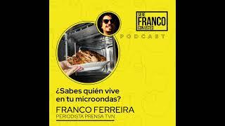 ¿Sabes quién vive en tu microondas?  Seré Franco con usted - T4E11