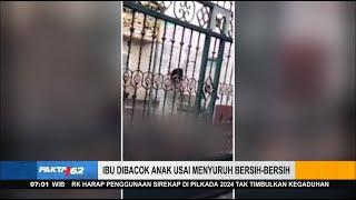 Ibu Dibacok Anak Usai Menyuruh Bersih Bersih Di Makassar Sulawesi Selatan - Fakta +62