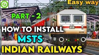 How To Install MSTS Indian Railways Part - 2