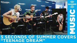 5 Seconds of Summer - Teenage Dream Katy Perry Cover LIVE @ SiriusXM