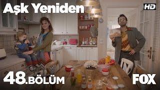 Aşk Yeniden 48. Bölüm