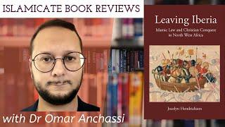 37. Leaving Iberia by Jocelyn Hendrickson Islamicate Book Reviews