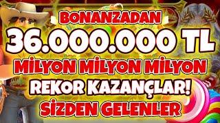 Slot Oyunları  Sizden Gelenler  Bonanzadan 36 MİLYON TL Rekor Ödeme  Büyük Kazançlar  MAX WİNLER