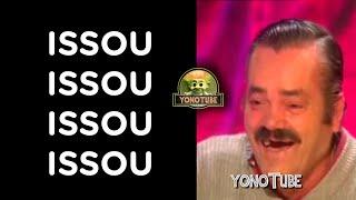 Risitas ISSOU - This is what you came for