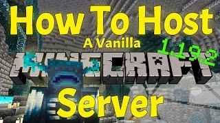 How To Make A Minecraft 1.19.2 Server Hosting A Vanilla 1.19 Server is EASY