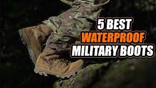 Top 5 Best Waterproof Military Boots 2022