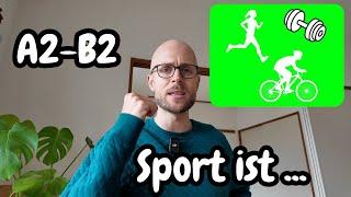 A2-B2 Slow German Vlog - Sport ist ...