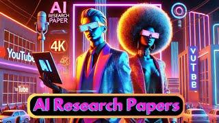 Mind Blowing AI Research Papers That Will Change Your Life Forever