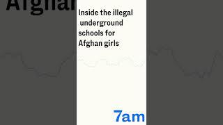 Inside the illegal underground schools for Afghan girls  7am