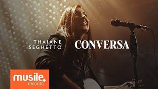 Thaiane Seghetto - Conversa Ao Vivo