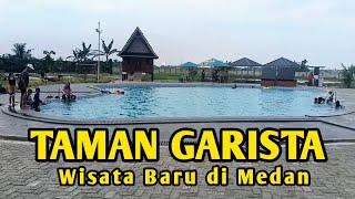 Taman Garista - Wisata Baru hanya 30 Menit dari Kota Medan