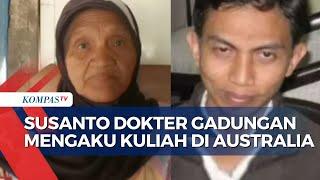 Mengaku Kuliah di Australia Ini Sepak Terjang Susanto Si Dokter Gadungan