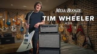 Tim Wheeler Ash - My MESABoogie Story