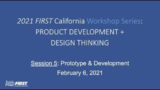 PROTOTYPE & DEVELOPMENT Session #5 of Product Development + Design Thinking workshop series