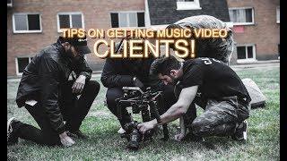 How To Get MUSIC VIDEO Clients Music Video Tips