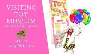 Visiting TOY MUSEUM Insa Art Center SEOUL KOREA 26 April 2019