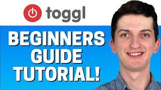 How To Use Toggl Track  Toggl For Beginners  Toggl Time Tracking Software Tutorial 2022