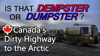 Is that Dempster or Dumpster? Canadas Dirty Highway to the Arctic