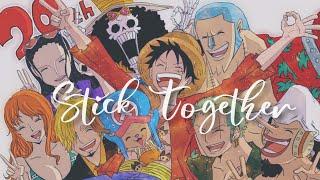 ONE PIECE Straw Hats - Stick Together 『AMV』