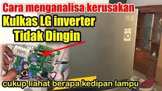 CARA MENGANALISA KERUSAKAN KULKAS LG INVERTER