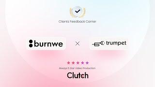 Trumpet for Burnwe  Customer Testimonial Video