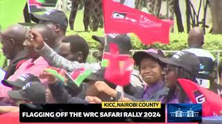 FLAGGING OFF THE WRC SAFARI RALLY 2024 KICC NAIROBI COUNTY